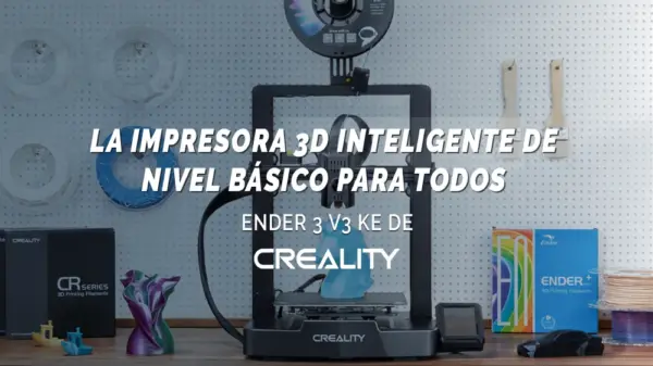 Creality presenta Ender-3 V3 KE: la impresora 3D inteligente de nivel básico para todos